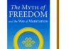 The Myth of Freedom and the Way of Meditation