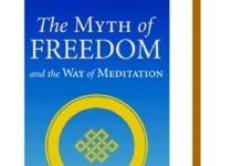 The Myth of Freedom and the Way of Meditation
