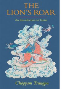 The Lion’s Roar Introduction to Tantra