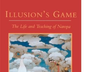 Illusion’s Game: The Life and Teaching of Naropa