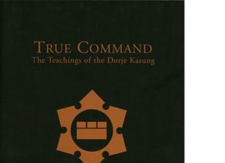 True Command: The Teachings of the Dorje Kasung, Volume I, The Town Talks