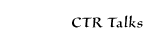 CTR_talks