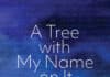A Tree With My Name On It: Finding a Way Home