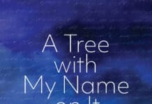 A Tree With My Name On It: Finding a Way Home